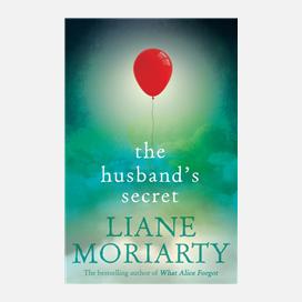 The Husband S Secret By Liane Moriarty Curtis Brown